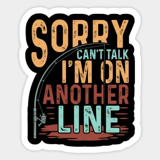 sorry cant talk im on another line Funny Fishing Fisherman Sticker